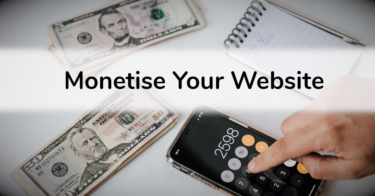 how to monetise your website