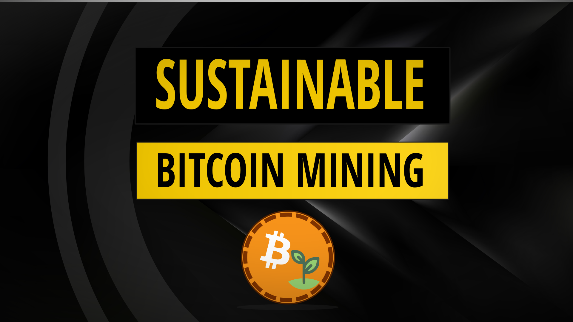Sustainable bitcoin mining