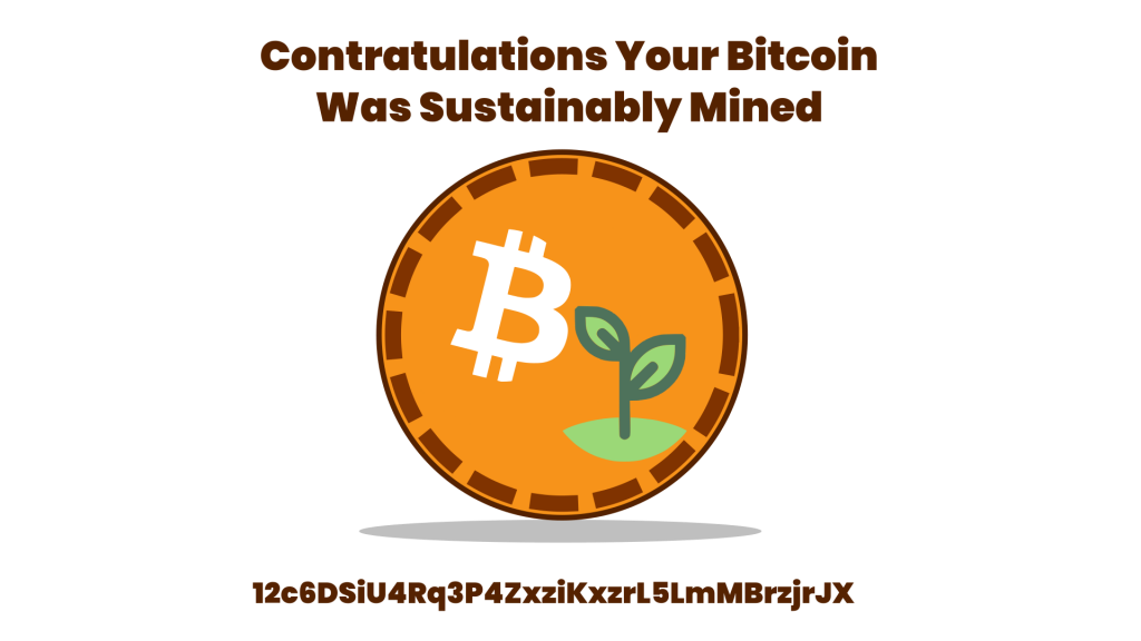 Sustainably Mined Bitcoin