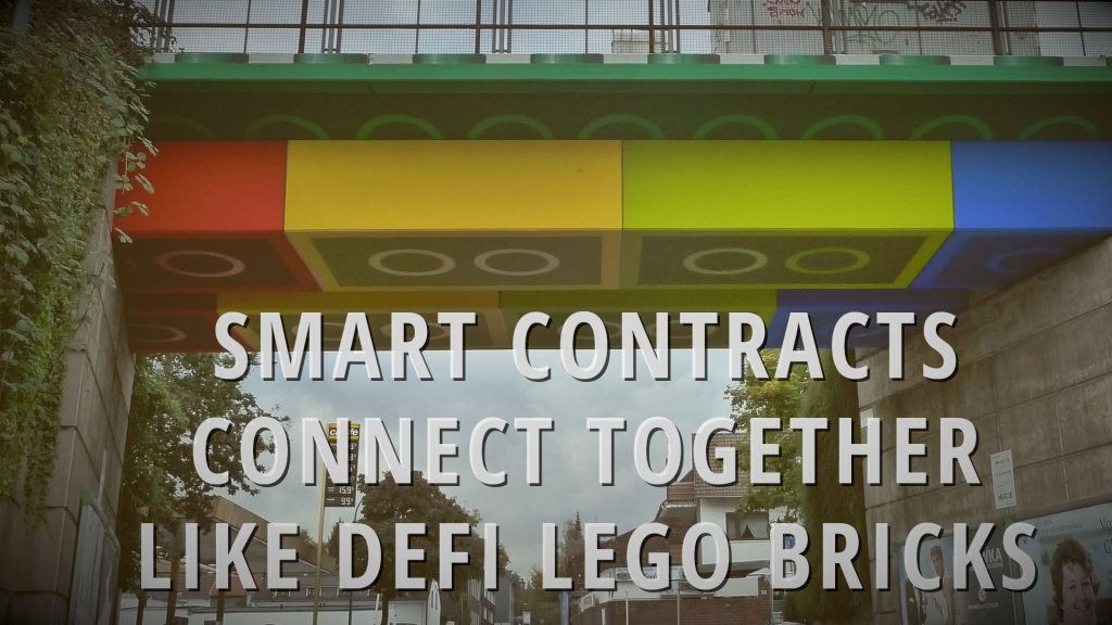 smart contracts connect together like defi lego bricks
