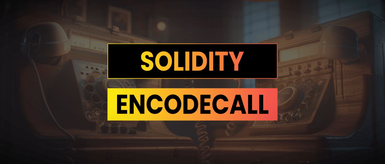 encodecall-in-solidity-solidity-tips-examples