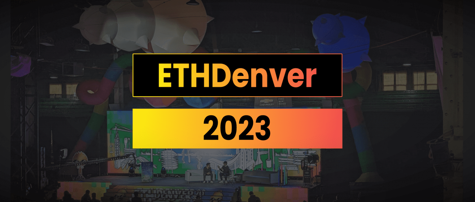 ETHDenver Thoughts & Takeaways From The Biggest US Blockchain Conference