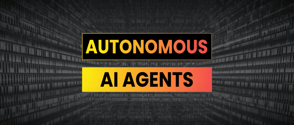 Autonomous AI Agents