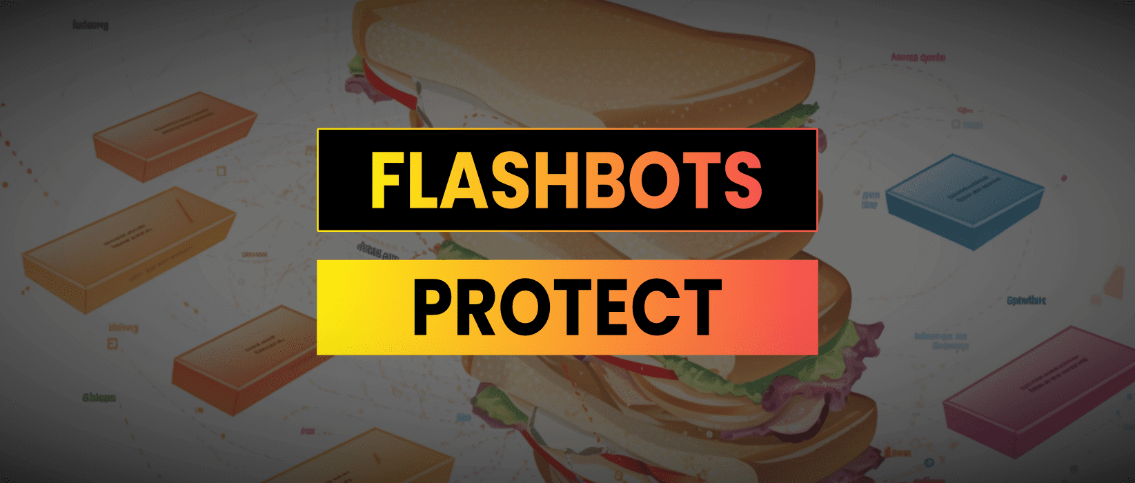 Defending Against Sandwich Attacks and MEV | A Guide to Flashbots Protect