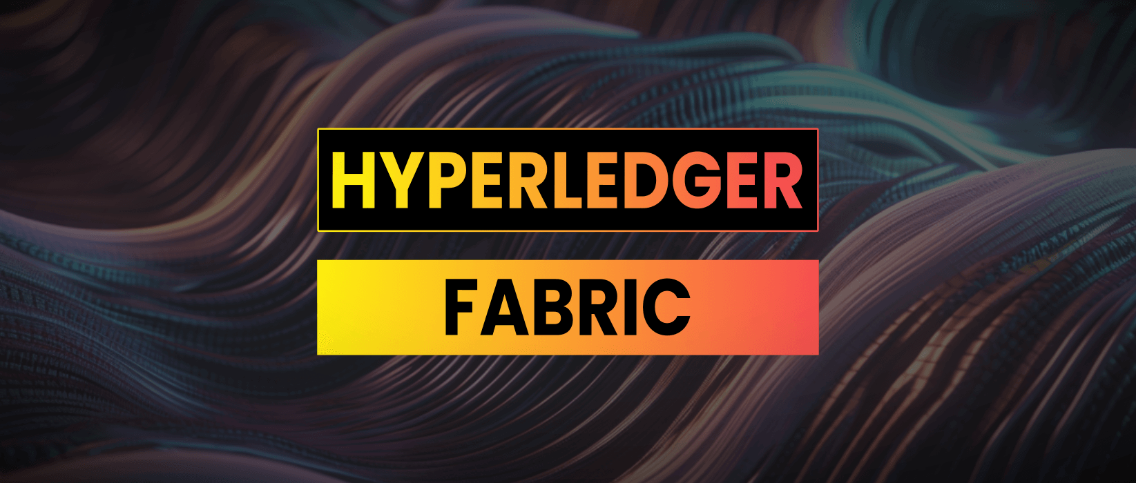 Hyperledger Fabric | IBM’s Enterprise Blockchain