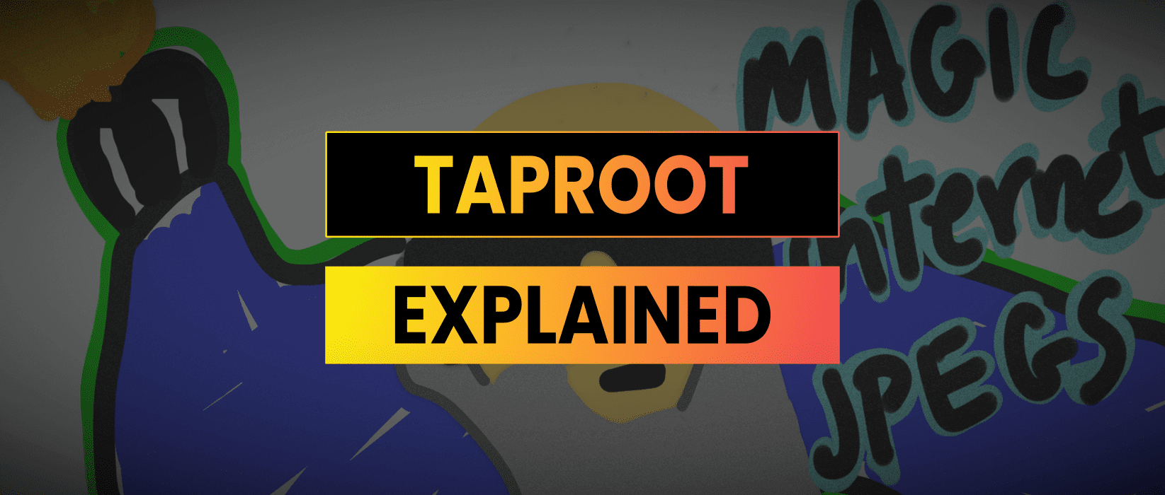 Taproot Explained | Beneficial For Bitcoin?