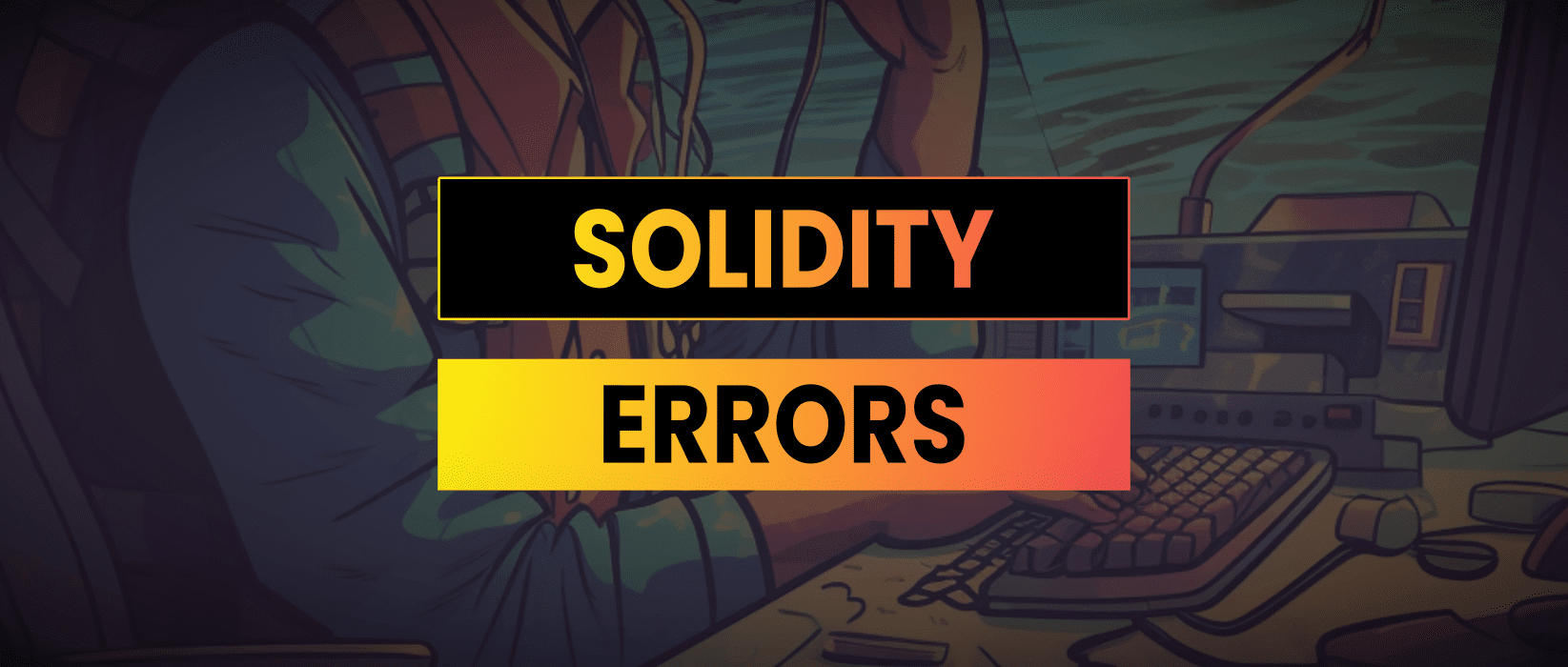Solidity Errors