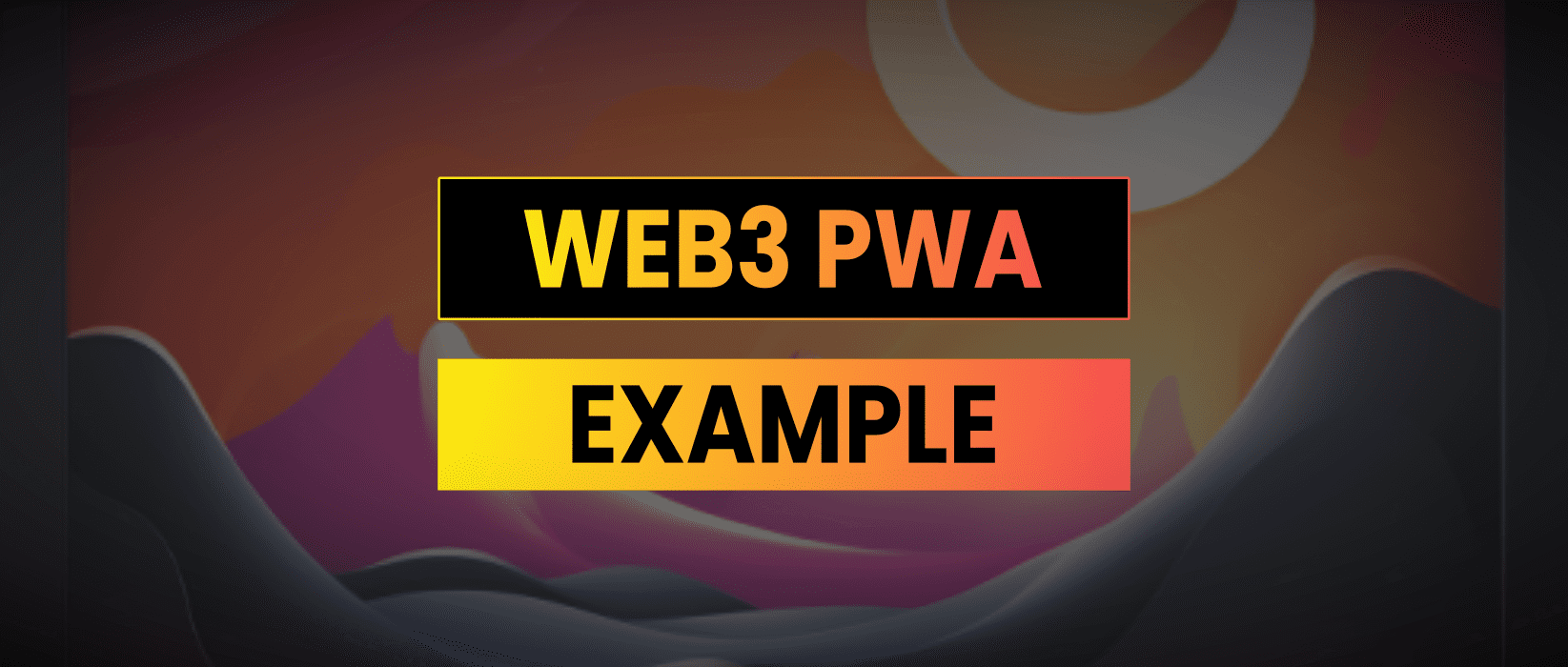 Web3 PWA Boilerplate | How To Create Next Generation dApps