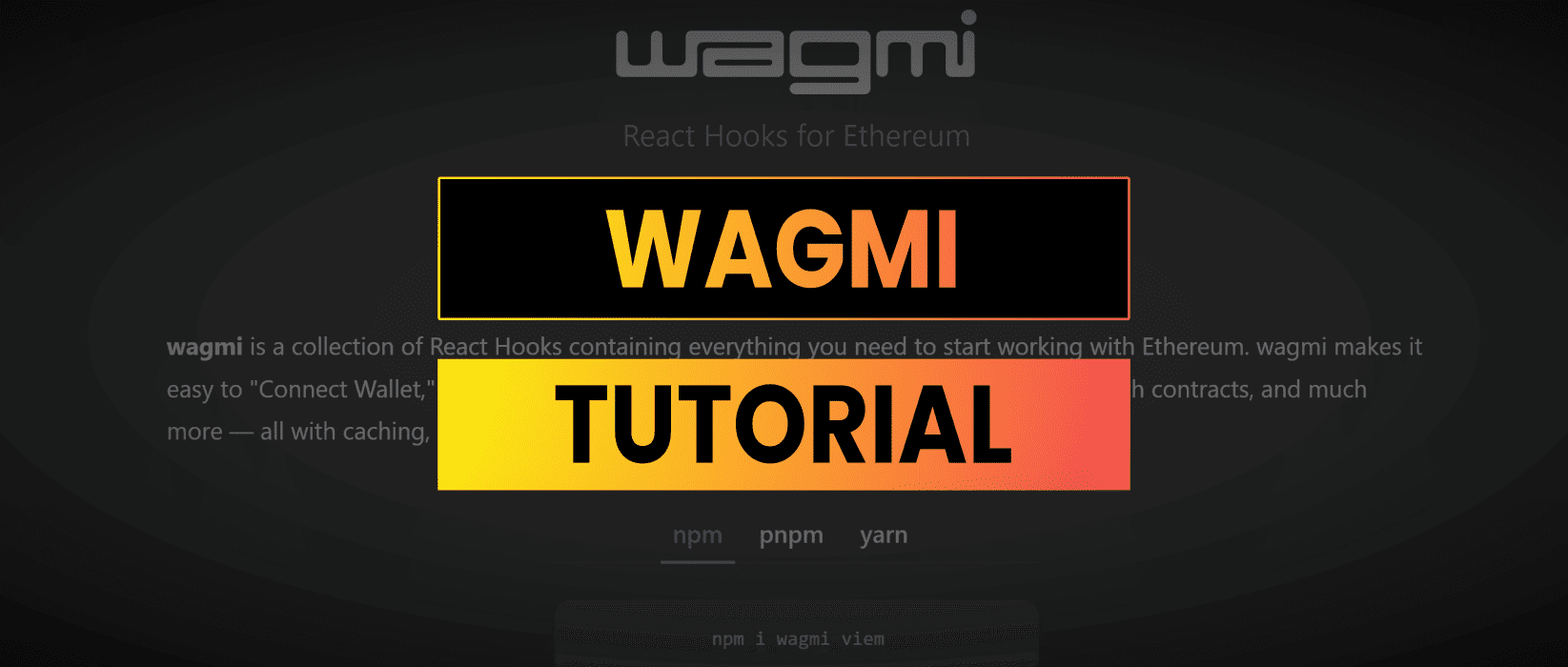 WAGMI Tutorial | The Web3 React Framework