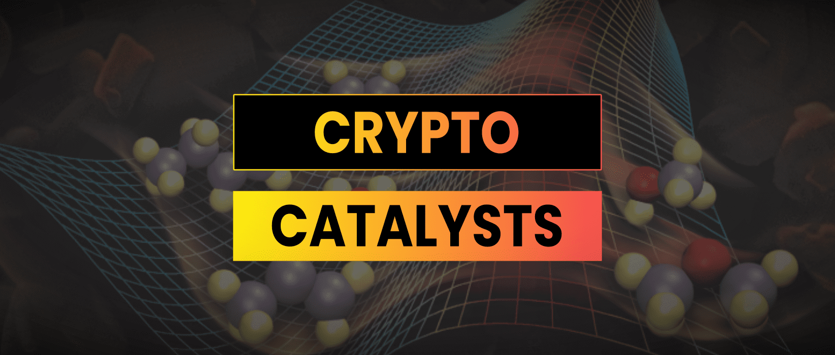 crypto cataysts