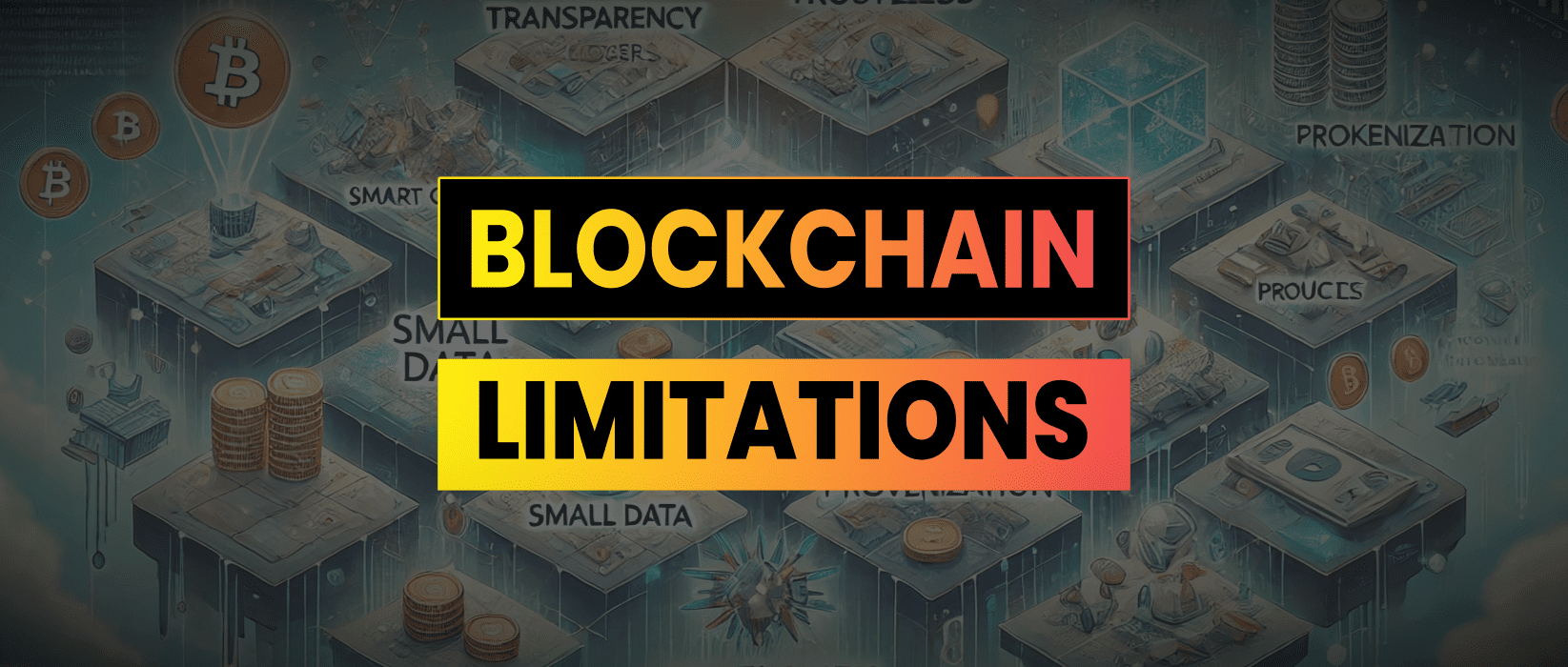 BLOCKCHAIN LIMITATIONS