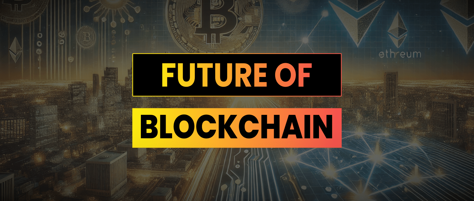 Future Of Blockchain