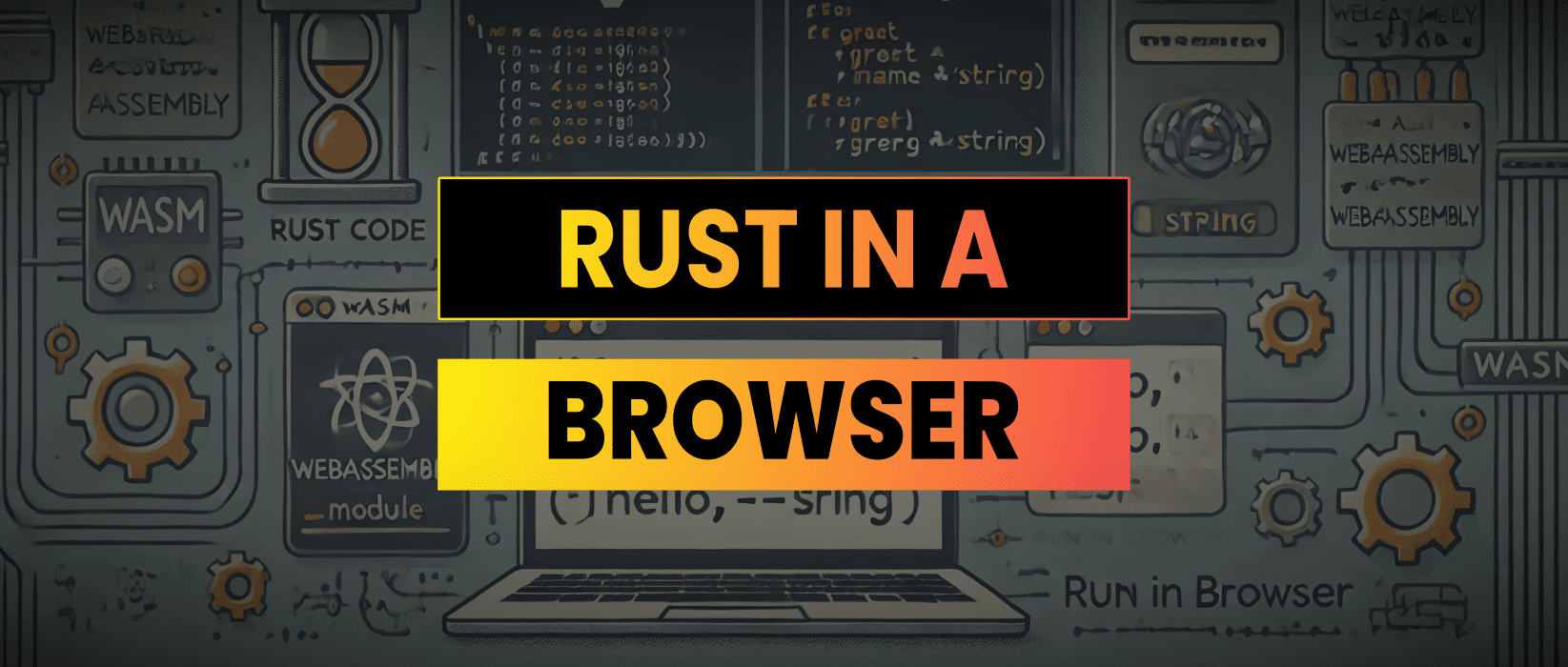 Creating WASM Files Using Rust and Running Them in the Browser