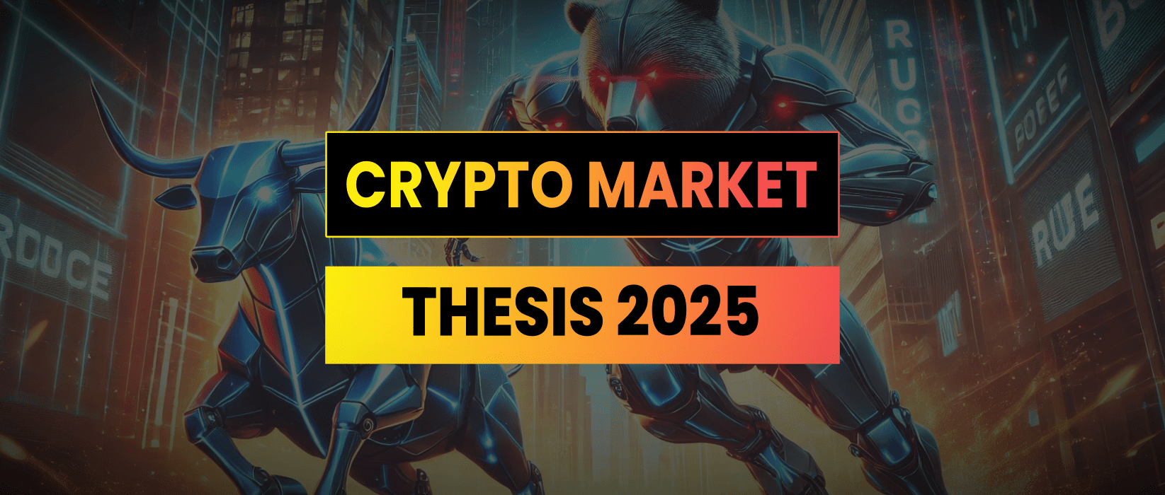 Crypto Market Thesis 2025