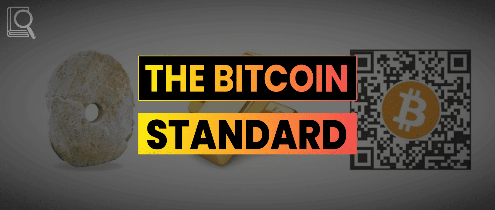 The Bitcoin Standard Summary – Saifedean Ammous