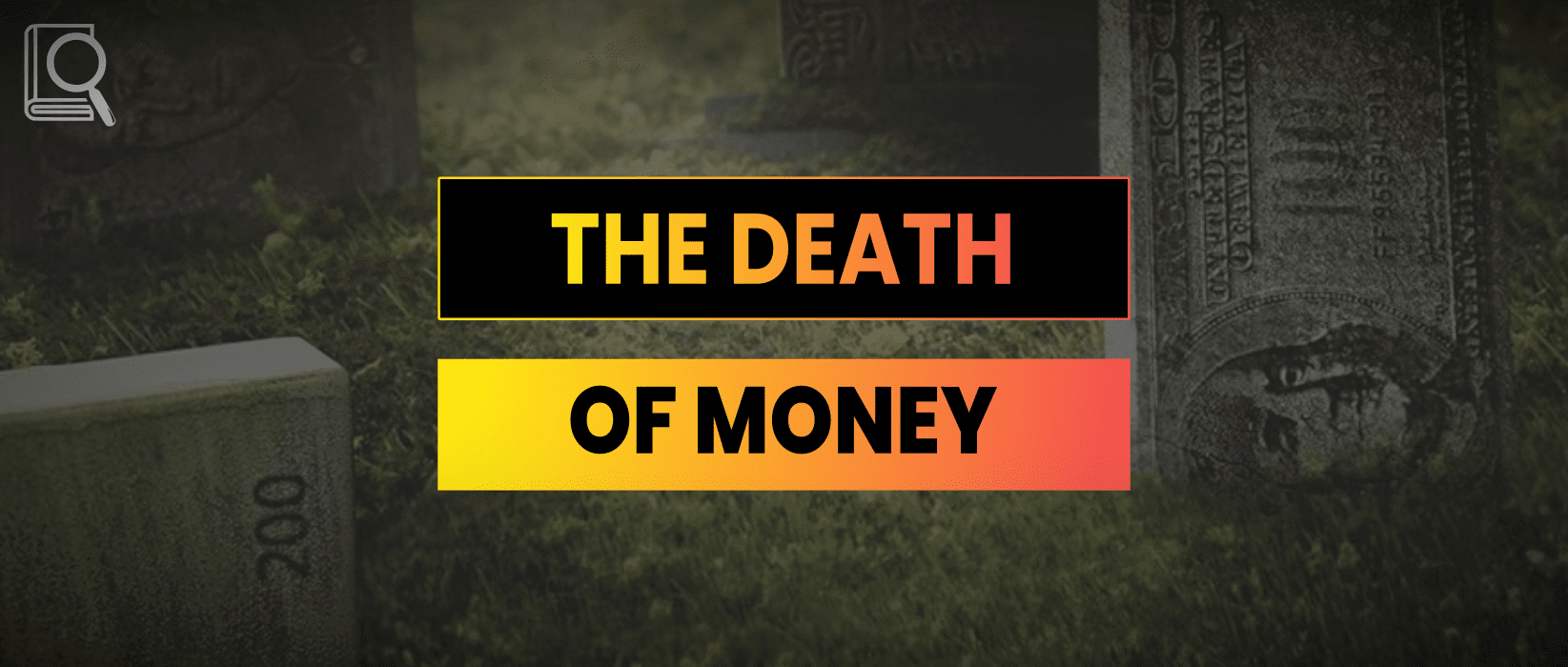 The Death of Money Summary – James Rickards