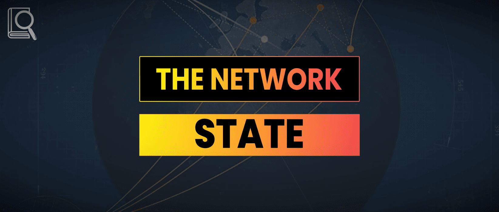 The Network State Summary – Balaji Srinivasan