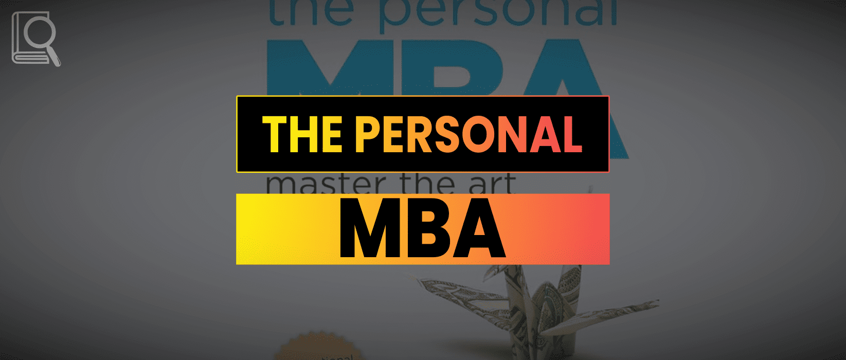 The Personal MBA Summary – Josh Kaufman