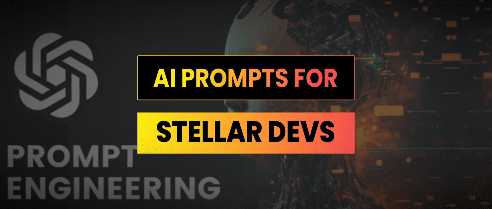 AI Prompts For Stellar Developers