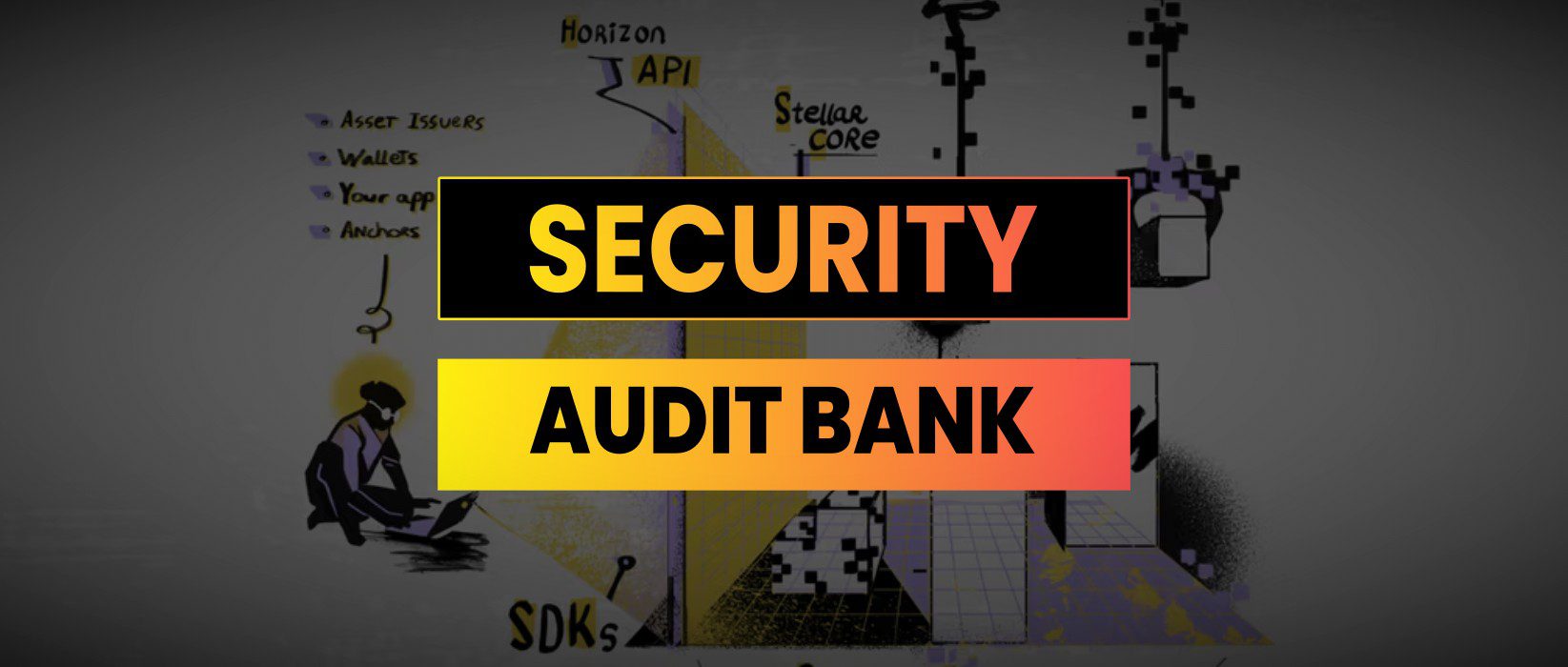 Stop Breaches Before They Start :: Inside The Stellar Security Audit Bank