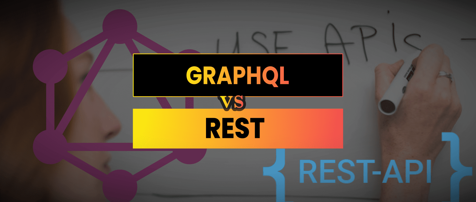 GraphQL vs REST API | An impartial guide for developers weighing flexibility, performance & scalability
